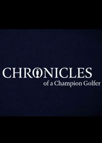 Chronicles of a Champion Golfer poster