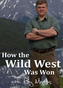 How the Wild West Was Won with Ray Mears poster