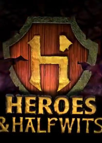Heroes & Halfwits poster