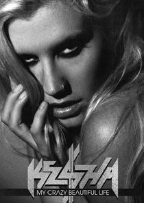 Ke$ha: My Crazy Beautiful Life poster