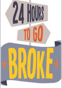 24 Hours to Go Broke poster