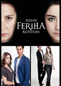 Adını Feriha Koydum poster