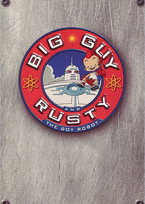 Big Guy and Rusty the Boy Robot poster