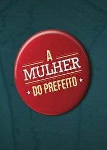 A Mulher do Prefeito poster