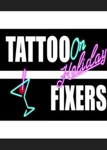 Tattoo Fixers on Holiday poster