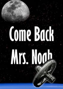 Come Back Mrs. Noah poster