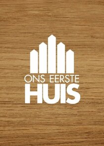 Ons Eerste Huis poster