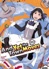 And Yet the Town Moves poster