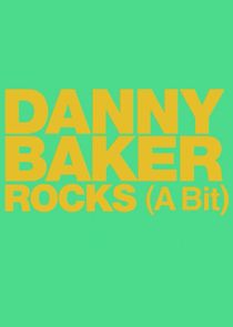 Danny Baker Rocks... A Bit poster