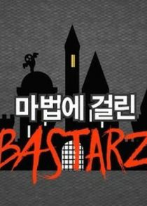 Enchanted BASTARZ poster