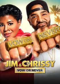 Jim & Chrissy Vow or Never poster