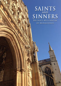 Saints and Sinners: Britain's Millennium of Monasteries poster