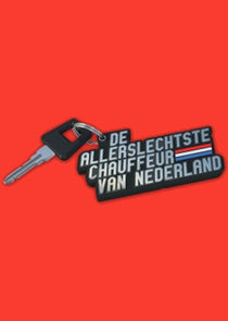 De Allerslechtste Chauffeur Van Nederland poster