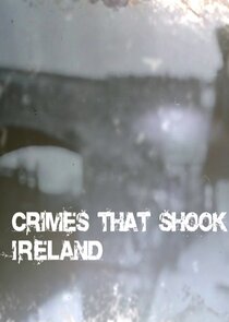 Crimes That Shook Ireland poster