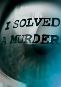 I Solved a Murder poster