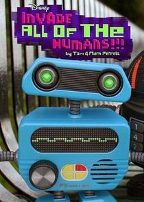 Invade All of the Humans! poster
