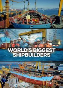 World's Biggest Shipbuilders poster