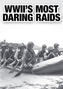 WWII's Most Daring Raids poster