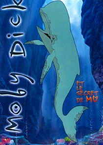 Moby Dick et le secret de Mu poster