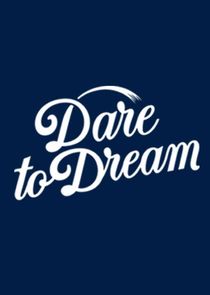 Dare to Dream poster