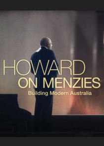Howard on Menzies: Building Modern Australia poster