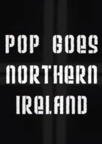 Pop Goes Northern Ireland poster