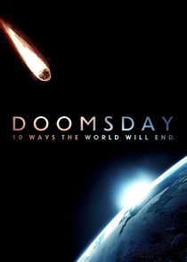 Doomsday: 10 Ways the World Will End poster
