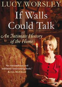 If Walls Could Talk: The History of the Home poster