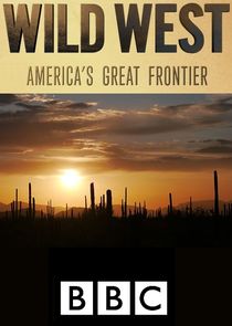 Wild West: America's Great Frontier poster