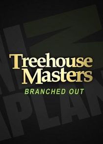 Treehouse Masters: Branched Out poster