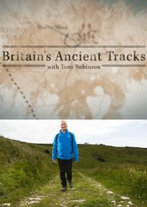 Britain's Ancient Tracks with Tony Robinson poster