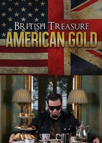 British Treasure, American Gold poster