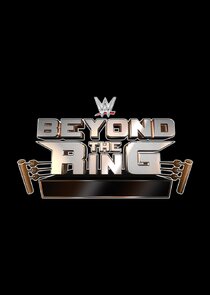 WWE Beyond the Ring poster