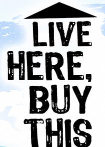 Live Here, Buy This poster
