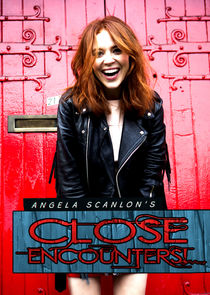 Angela Scanlon's Close Encounters! poster