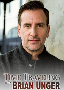 Time Traveling with Brian Unger poster
