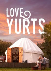 Love Yurts poster