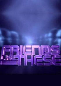 Friends Like These poster