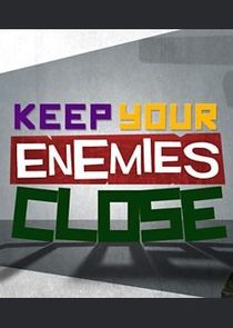 Keep Your Enemies Close poster