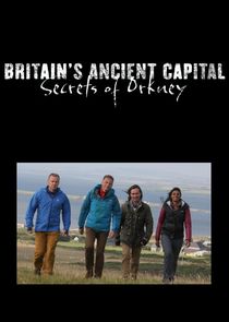 Britain's Ancient Capital: Secrets of Orkney poster