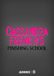 Cassandra French's Finishing School poster