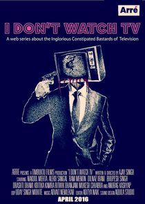 I Don't Watch TV poster