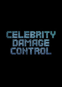 Celebrity Damage Control poster