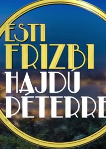 Esti Frizbi Hajdú Péterrel poster
