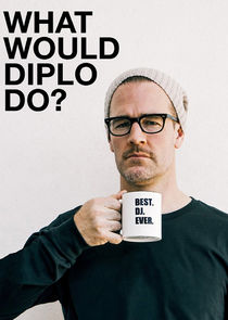 What Would Diplo Do? poster