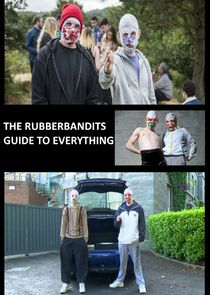 The Rubberbandits Guide to Everything poster