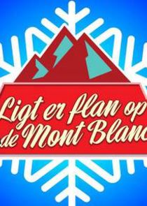 Ligt er Flan op de Mont Blanc? poster