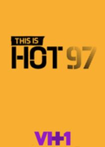 This is Hot 97 poster