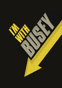 I'm with Busey poster