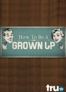 How to Be a Grown Up poster